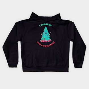 I FREAKIN LUV CHRISTMAS Kids Hoodie